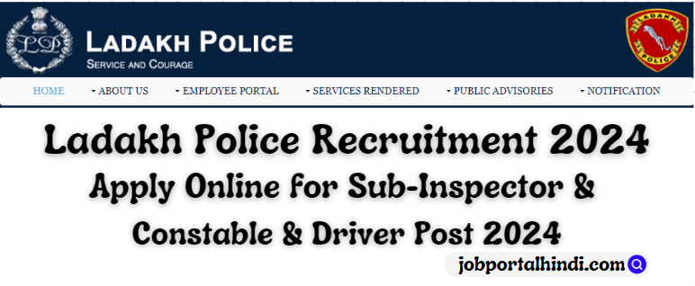 Ladakh Police Sub-Inspector & Constable and Driver Posts Vacancy 2024