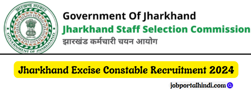 Jharkhand Excise Constable Post Vacancy 2024