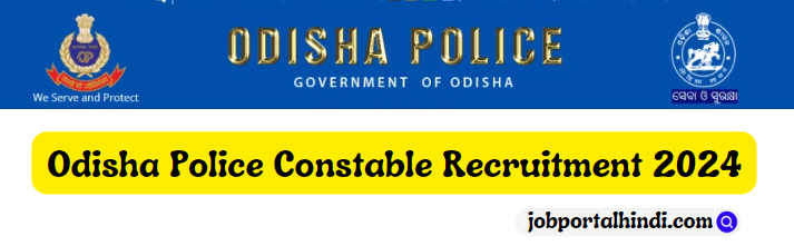 Odisha Police Constable Recruitment 2024 Online